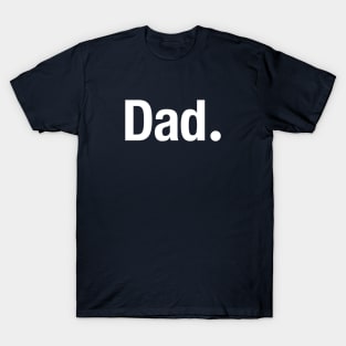 Dad. T-Shirt